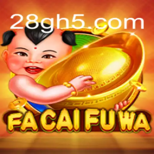 Exploring FaCaiFuWa: A Dive into the Intriguing World of Online Gaming